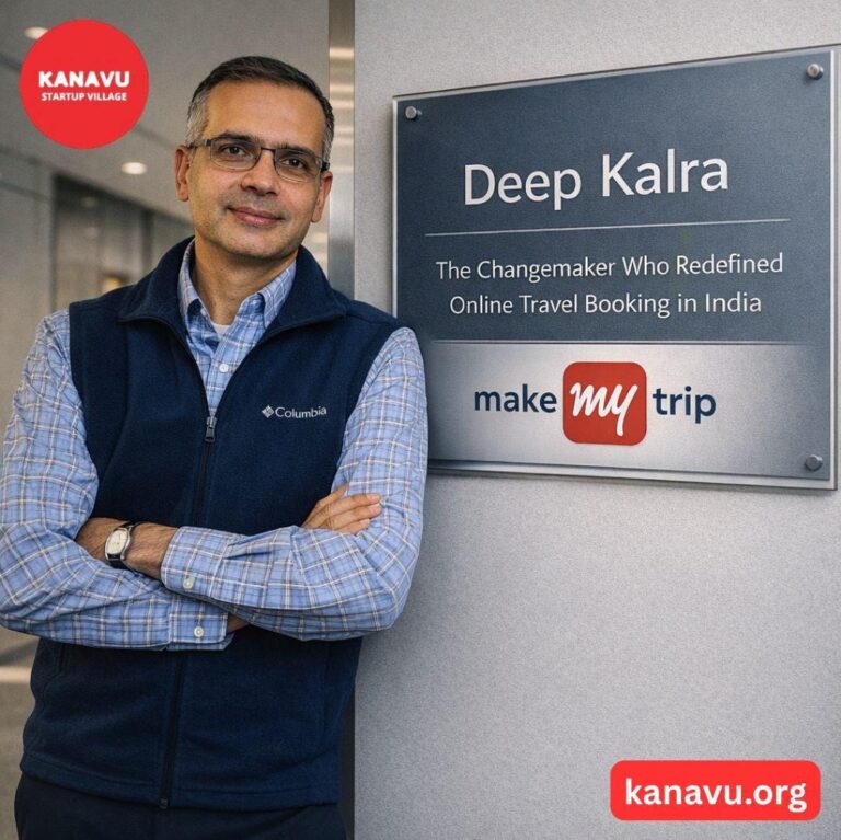 Deep Kalra:The Changemaker Who Redefined Online Travel Booking in India