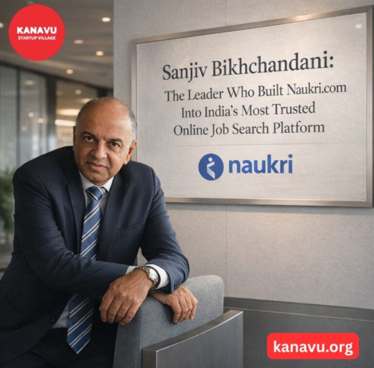 Sanjiv Bikhchandani: The Leader Who Built Naukri.com Into India’s Most Trusted Online Job Search Platform